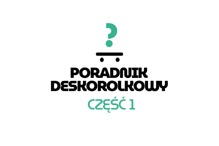 Jak dobrać pierwszą deskorolkę? – Poradnik dla początkujących